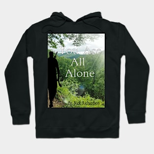 You Are All Alone 3 Hoodie